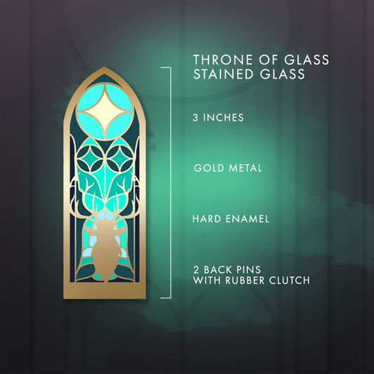 PRE-ORDER Throne of Glass Stained Glass Enamel Pin.